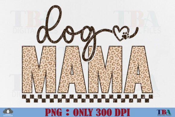 Download Leopard Dog Mama PNG Dog Mom Mothers Day - Day Collection