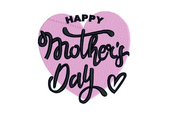 Download Happy Mother's Day Embroidery Design - Day Collection