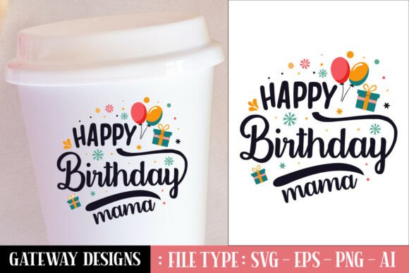 Download Happy Birthday Mama Svg Design - Day Collection
