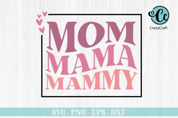 Download Mom Mama Mammy T-shirt Design - Design Collection